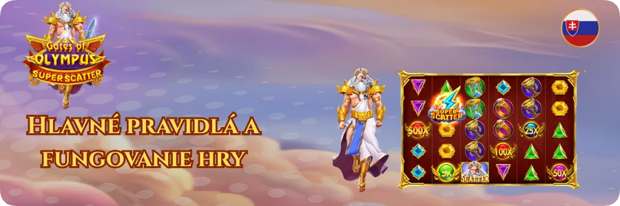 Hlavné pravidlá a fungovanie hry  v Gates of Olympus Super Scatter demo free
